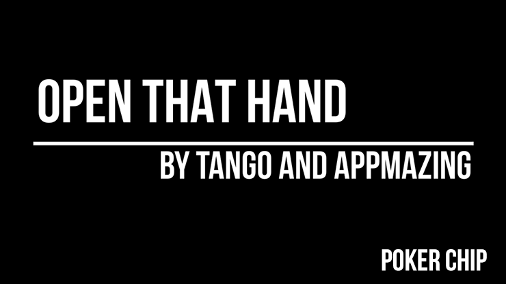 Open That Hand (Poker Chip) by Tango Magic(PK006)