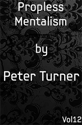 Propless Mentalism (Vol 12) by Peter Turner eBook DOWNLOAD