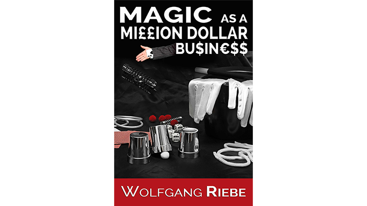 Magic as a Million Dollar Business by Wolfgang Riebe Mixed Media DOWNLOAD