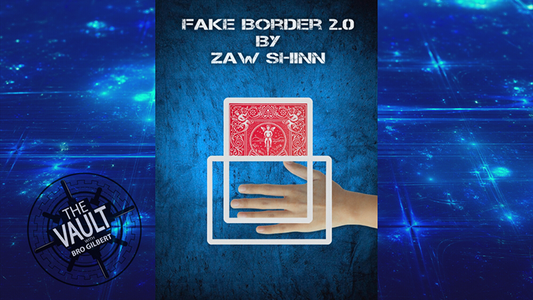 The Vault - Fake Border 2.0 By Zaw Shinn video DOWNLOAD